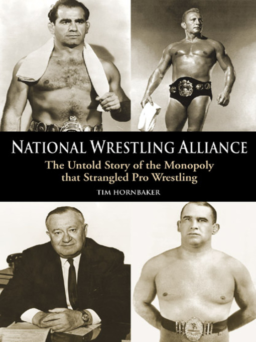 Title details for National Wrestling Alliance by Tim Hornbaker - Available